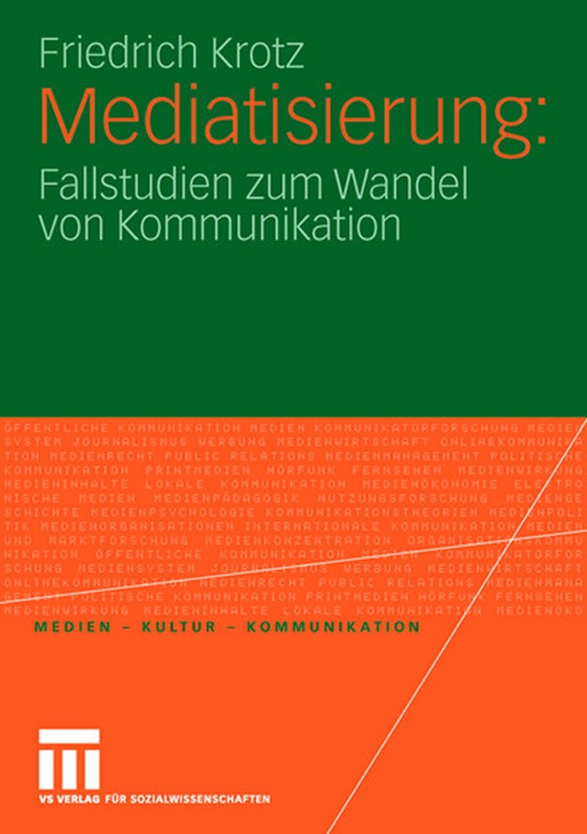 Medien • Kultur • Kommunikation: Fallstudien zum Wandel von Kommunikation
