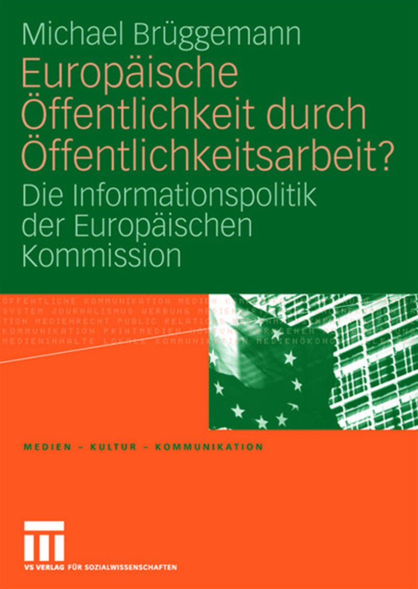 Medien • Kultur • Kommunikation: Die Informationspolitik der Europäischen Kommission