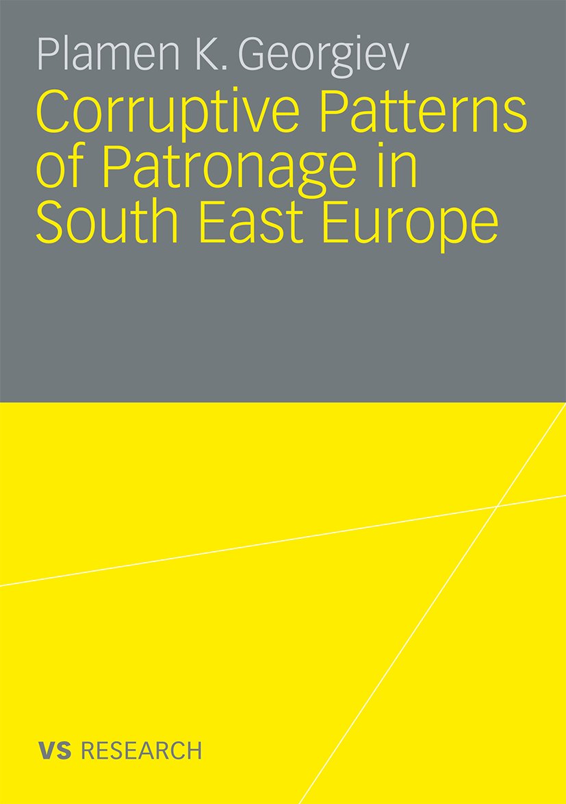 Corruptive Patterns of Patronage in South East Europe
