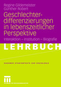 Geschlechterdifferenzierungen in lebenszeitlicher Perspektive