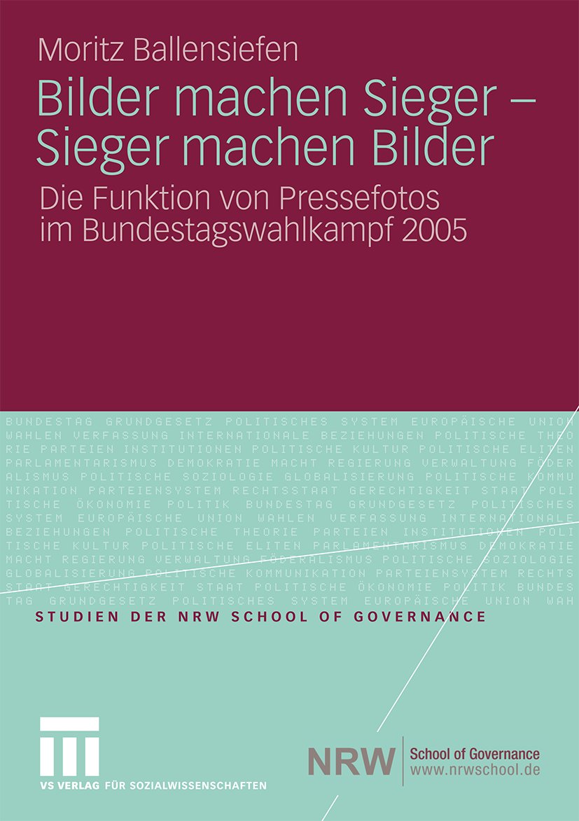 Studien der NRW School of Governance: Die Funktion von Pressefotos im Bundestagswahlkampf 2005