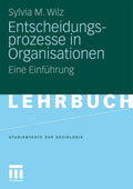Entscheidungsprozesse in Organisationen