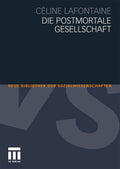 Die postmortale Gesellschaft