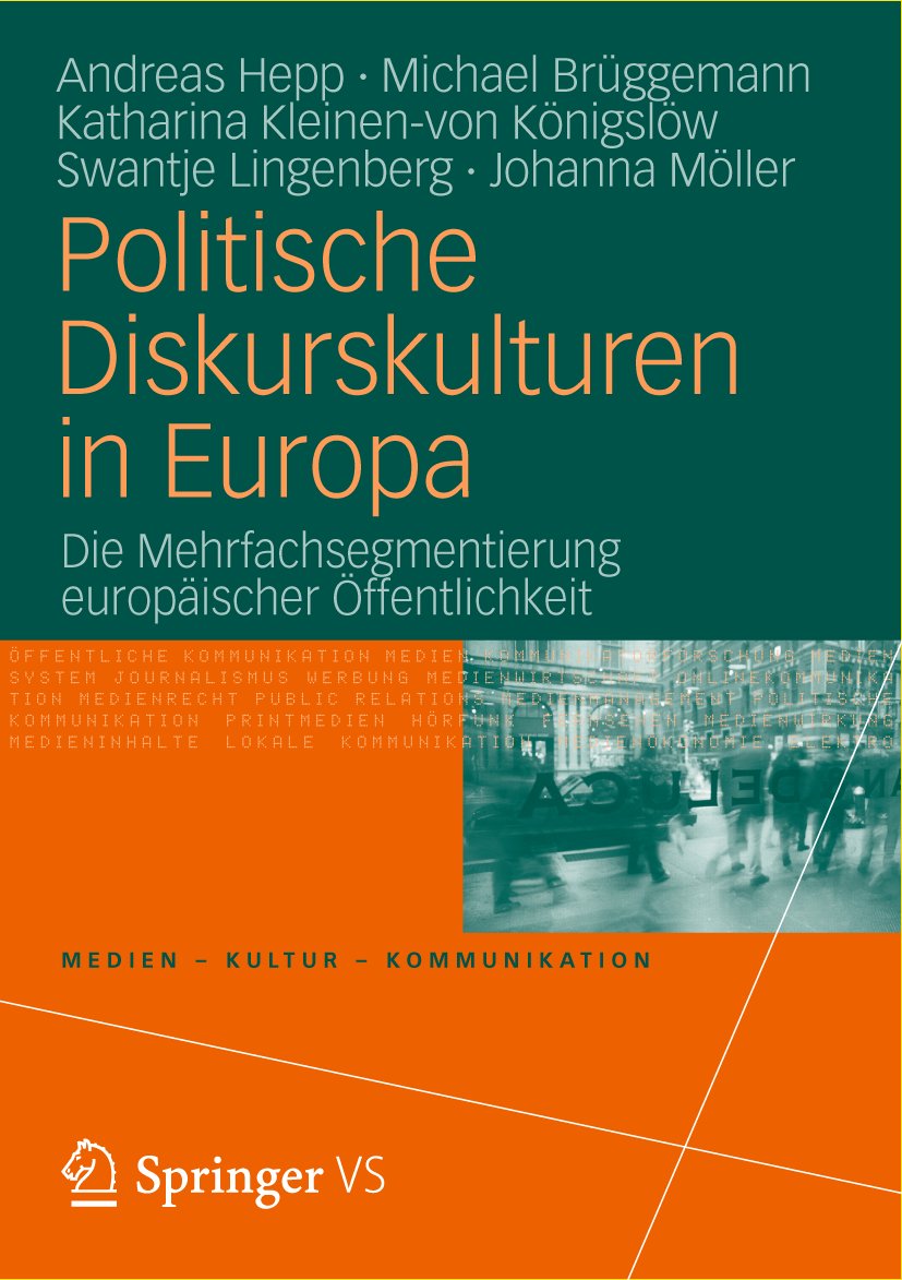 Medien • Kultur • Kommunikation: Die Mehrfachsegmentierung europäischer Öffentlichkeit