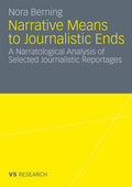 Narrative Means to Journalistic Ends