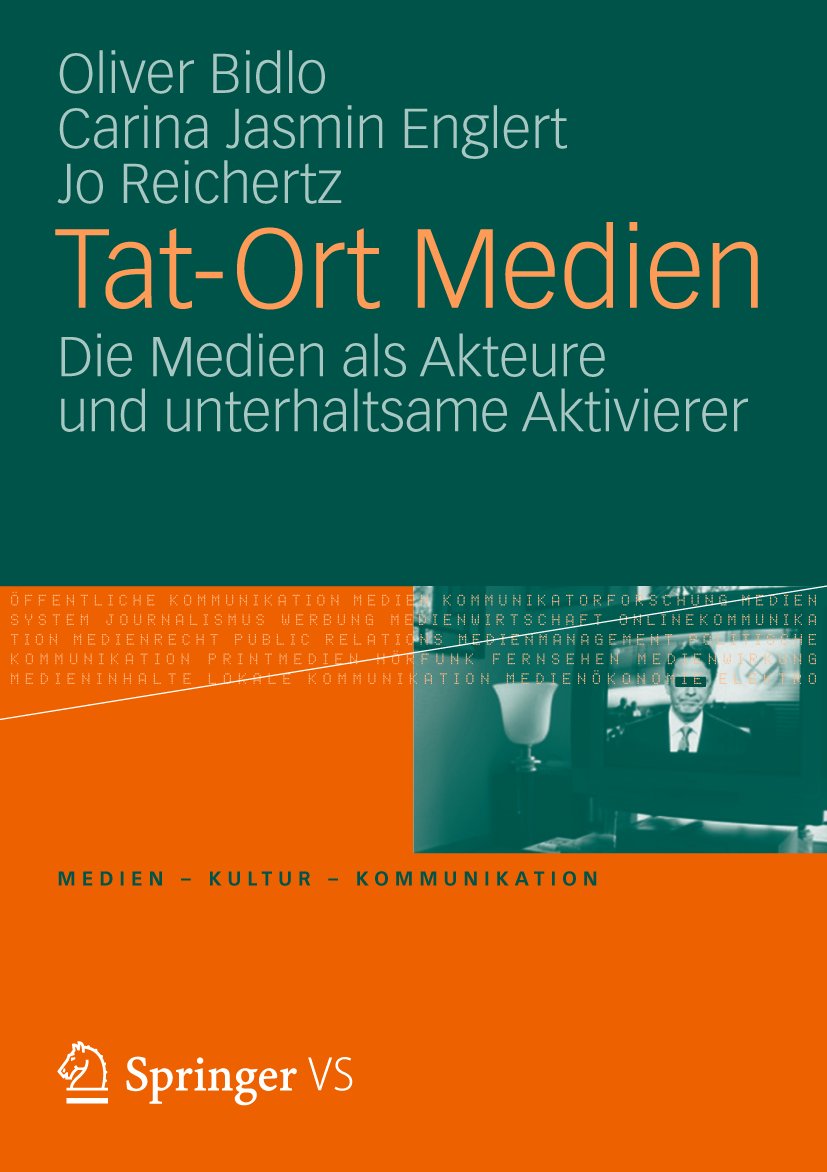 Medien • Kultur • Kommunikation: Die Medien als Akteure und unterhaltsame Aktivierer