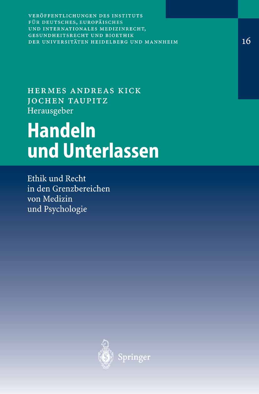 Veröffentlichungen des Instituts für Deutsches, Europäisches und Internationales Medizinrecht, Gesundheitsrecht und Bioethik der Universitäten Heidelberg und Mannheim: Ethik und Recht in den Grenzbereichen von Medizin und Psychologie