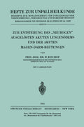 Zur Entstehung des „Neurogen“ Ausgelösten Akuten Lungenödems und der Akuten Magen-Darm-Blutungen