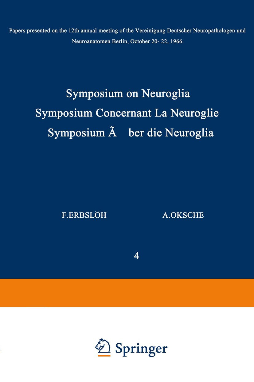 Symposium on Neuroglia / Symposium Concernant La Neuroglie / Symposium über die Neuroglia