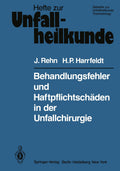 Behandlungsfehler und Haftpflichtschäden in der Unfallchirurgie