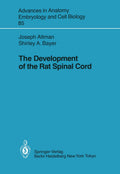 The Development of the Rat Spinal Cord