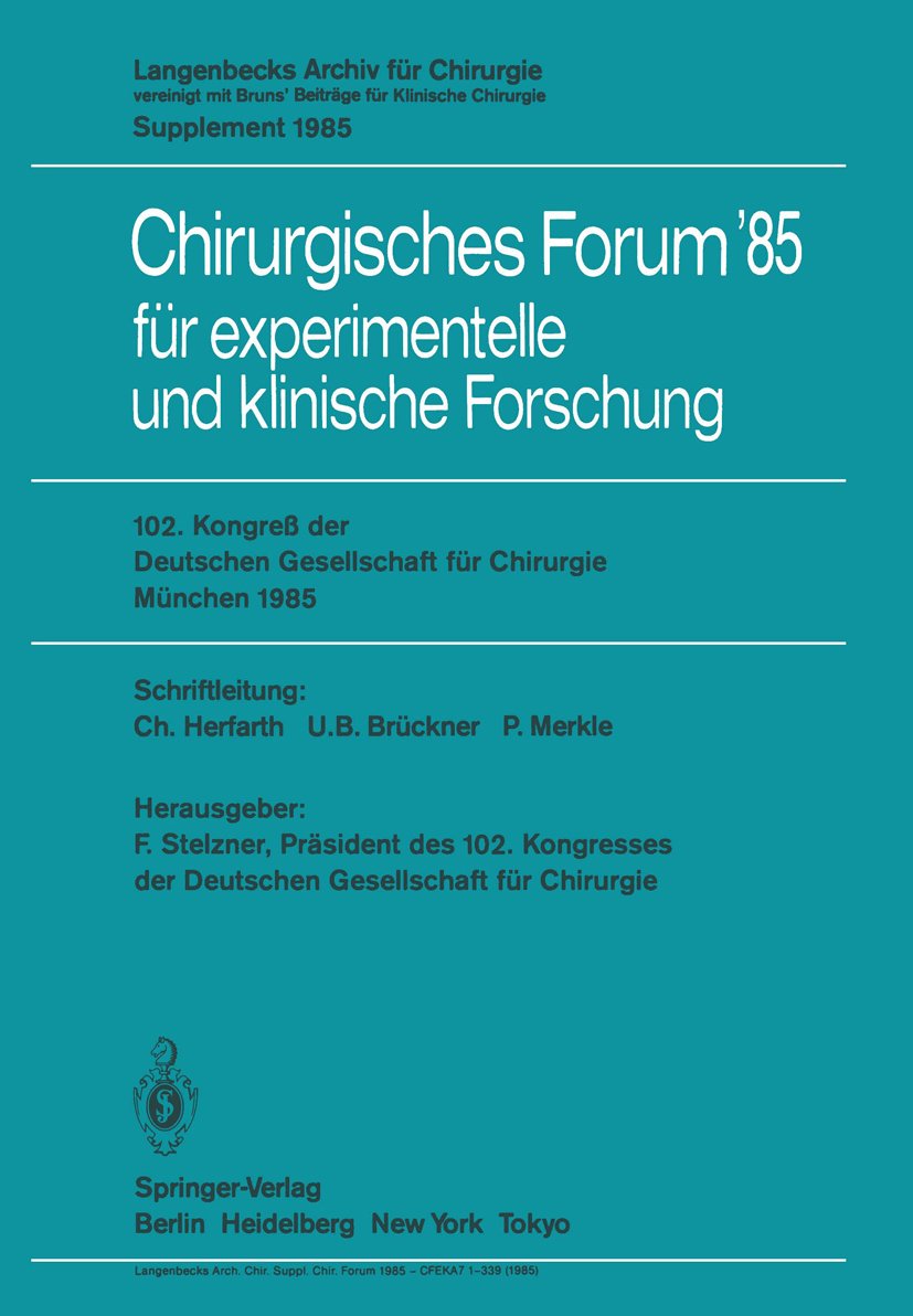 102. Kongreß der Deutschen Gesellschaft für Chirurgie München, 10.–13. April 1985