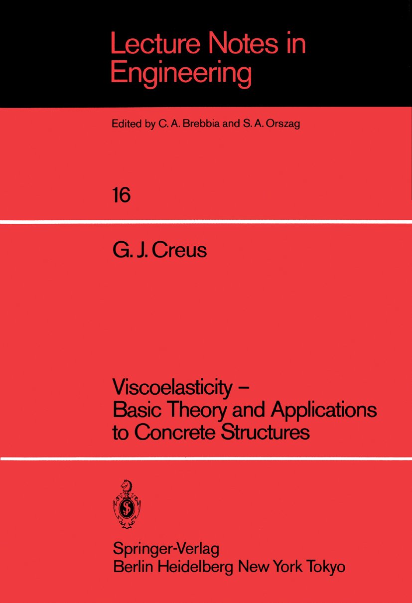 Viscoelasticity — Basic Theory and Applications to Concrete Structures