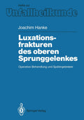 Luxationsfrakturen des oberen Sprunggelenkes