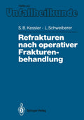 Refrakturen nach operativer Frakturenbehandlung