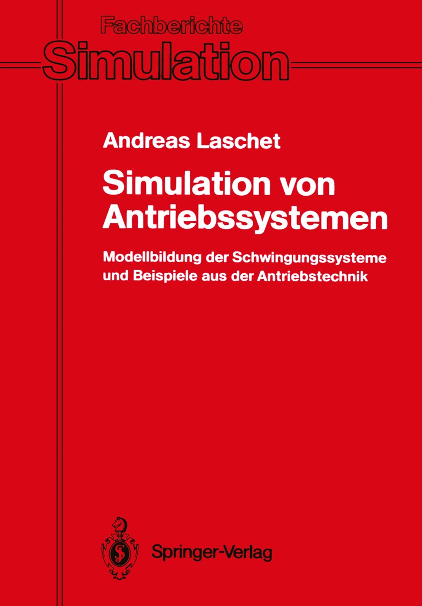 Fachberichte Simulation: Modellbildung der Schwingungssysteme und Beispiele aus der Antriebstechnik