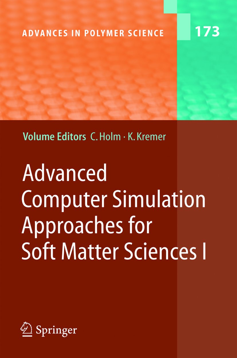Advanced Computer Simulation Approaches for Soft Matter Sciences I
