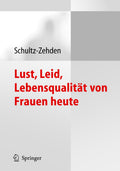 Lust, Leid, Lebensqualität von Frauen heute