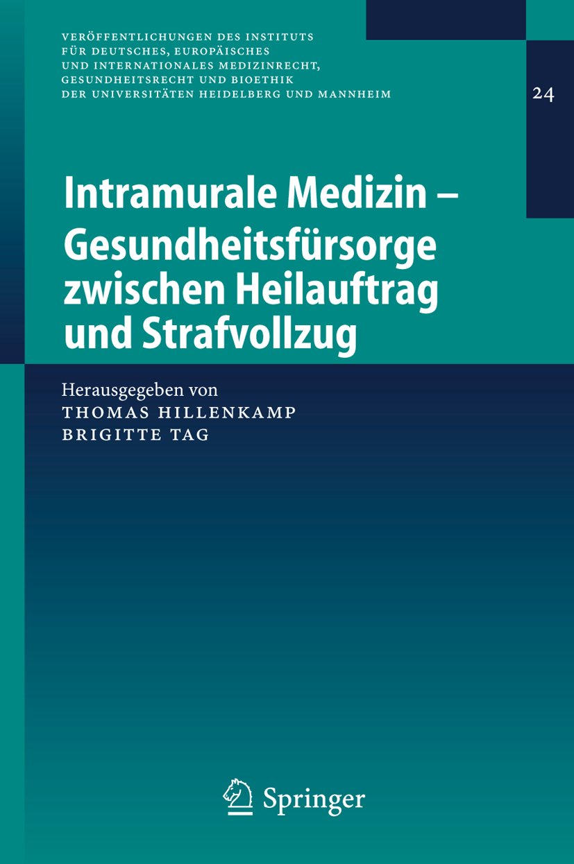 Veröffentlichungen des Instituts für Deutsches, Europäisches und Internationales Medizinrecht, Gesundheitsrecht und Bioethik der Universitäten Heidelberg und Mannheim