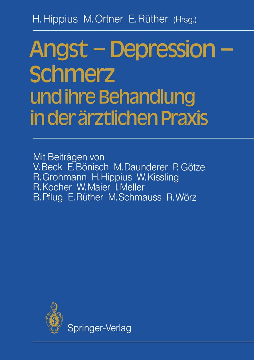 Angst — Depression — Schmerz und ihre Behandlung in der ärztlichen Praxis