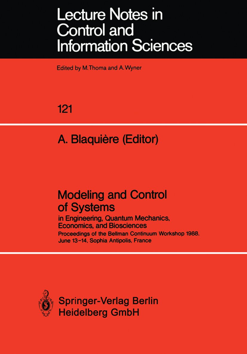Modeling and Control of Systems in Engineering, Quantum Mechanics, Economics and Biosciences