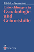 Entwicklungen in Gynäkologie und Geburtshilfe