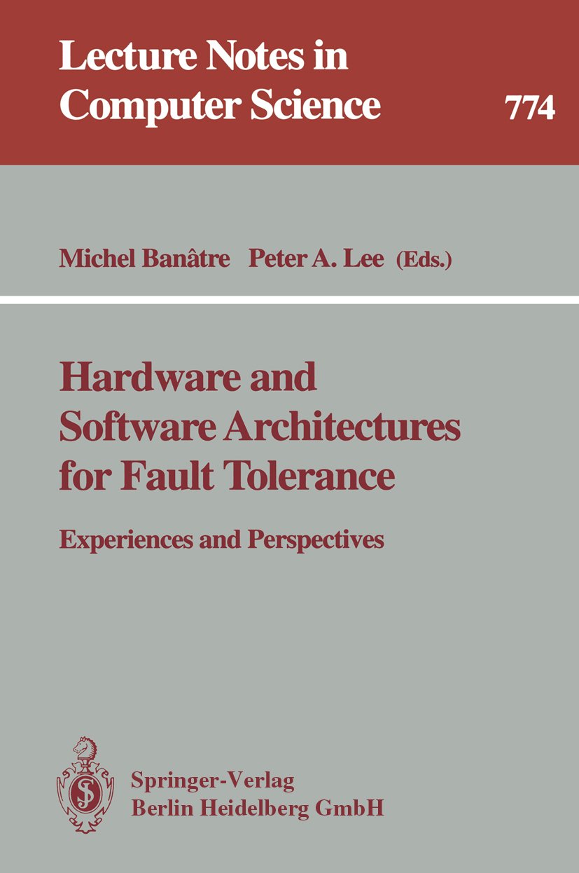 Hardware and Software Architectures for Fault Tolerance