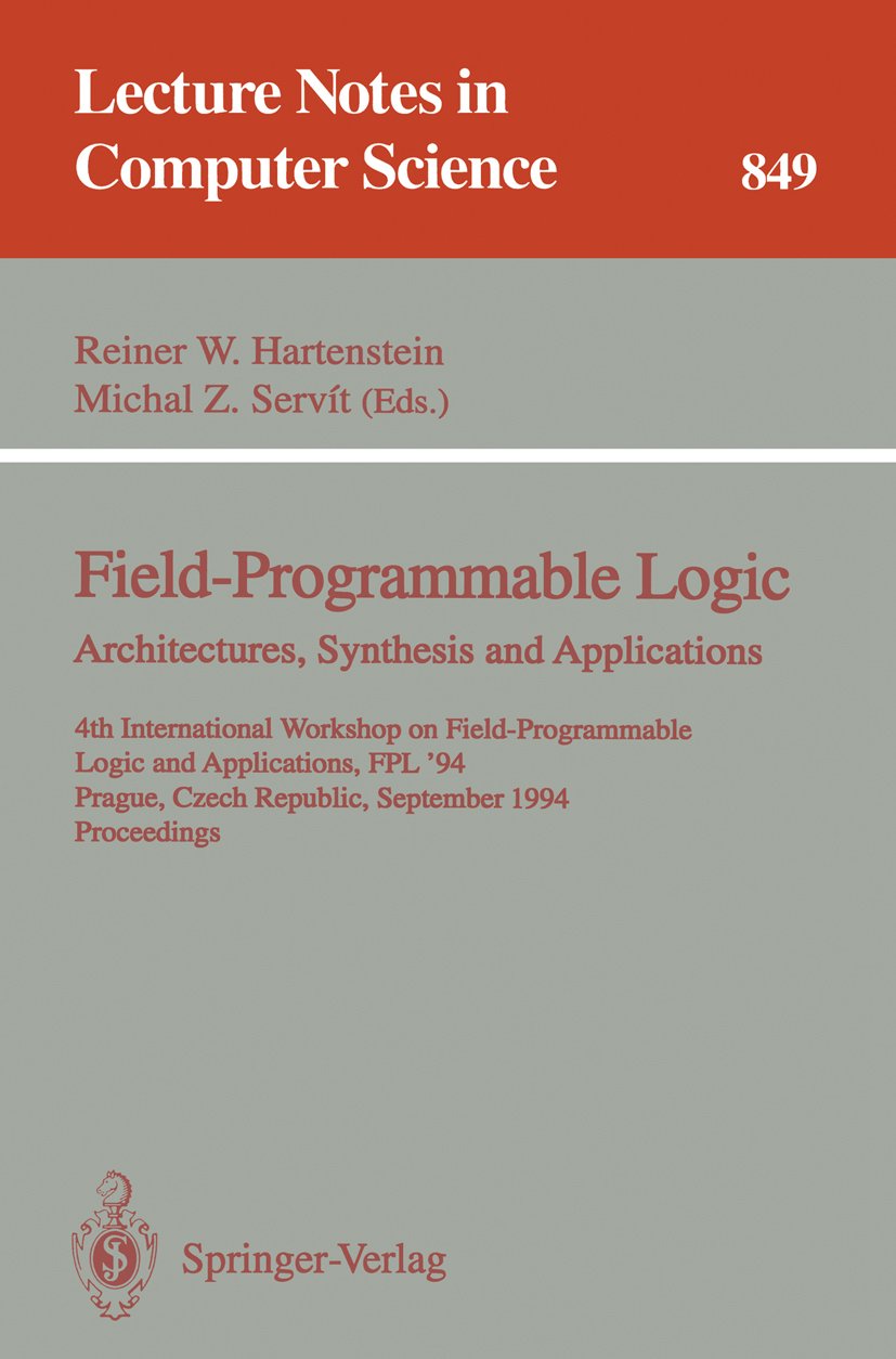 Field-Programmable Logic: Architectures, Synthesis and Applications