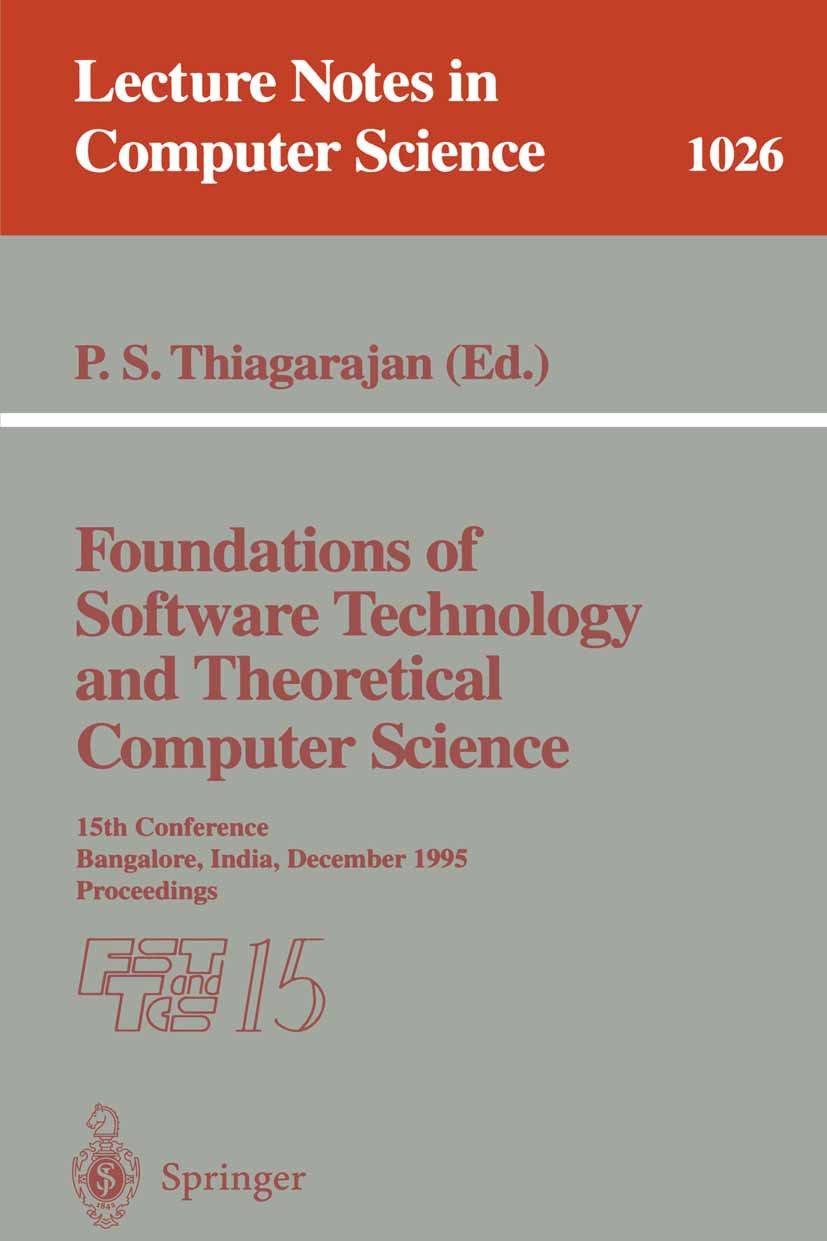 Foundations of Software Technology and Theoretical Computer Science