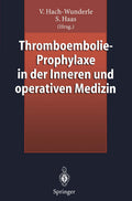 Thromboembolie-Prophylaxe in der Inneren und operativen Medizin