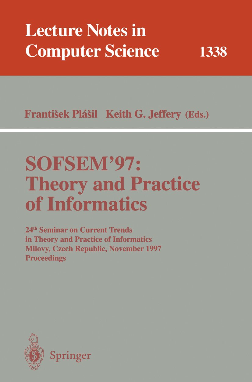 SOFSEM '97: Theory and Practice of Informatics