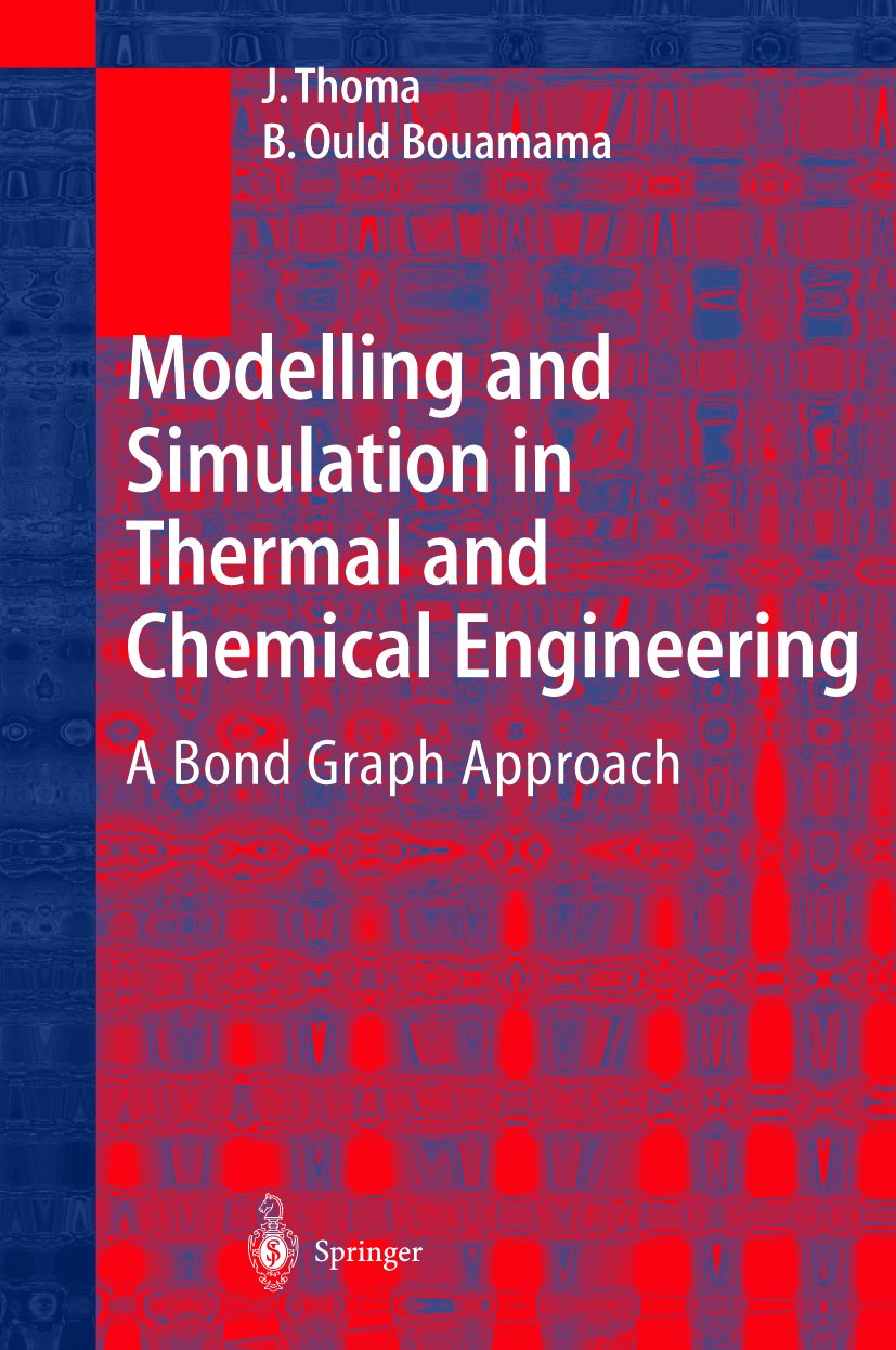 Modelling and Simulation in Thermal and Chemical Engineering