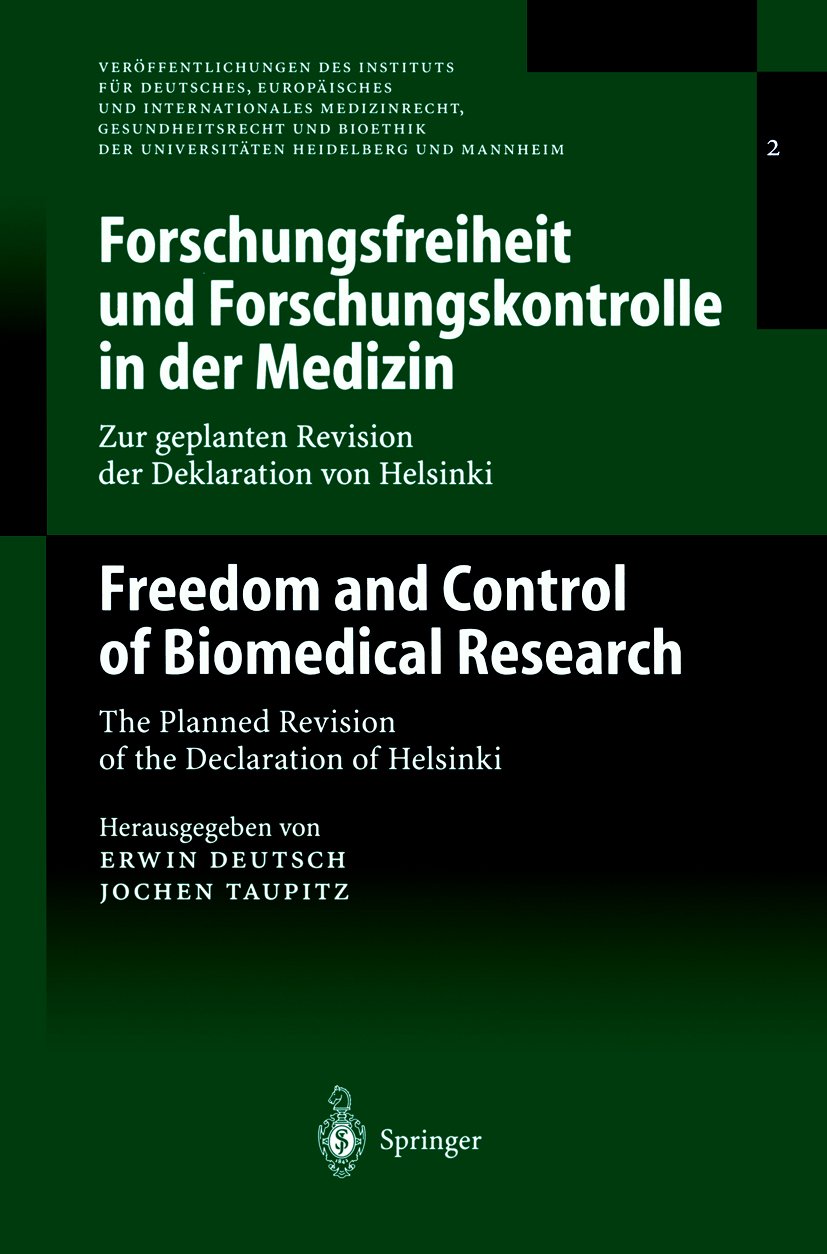 Veröffentlichungen des Instituts für Deutsches, Europäisches und Internationales Medizinrecht, Gesundheitsrecht und Bioethik der Universitäten Heidelberg und Mannheim: Zur geplanten Revision der Deklaration von Helsinki / The Planned Revision of the De...