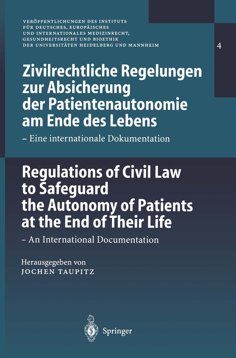 Veröffentlichungen des Instituts für Deutsches, Europäisches und Internationales Medizinrecht, Gesundheitsrecht und Bioethik der Universitäten Heidelberg und Mannheim: Eine internationale Dokumentation / An International Documentation