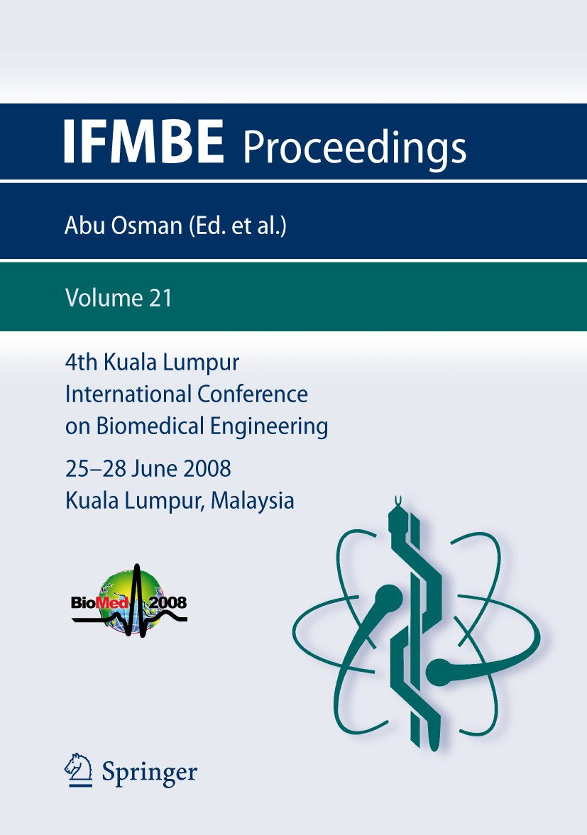 4th Kuala Lumpur International Conference on Biomedical Engineering 2008