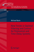 New Trends in Optimal Filtering and Control for Polynomial and Time-Delay Systems