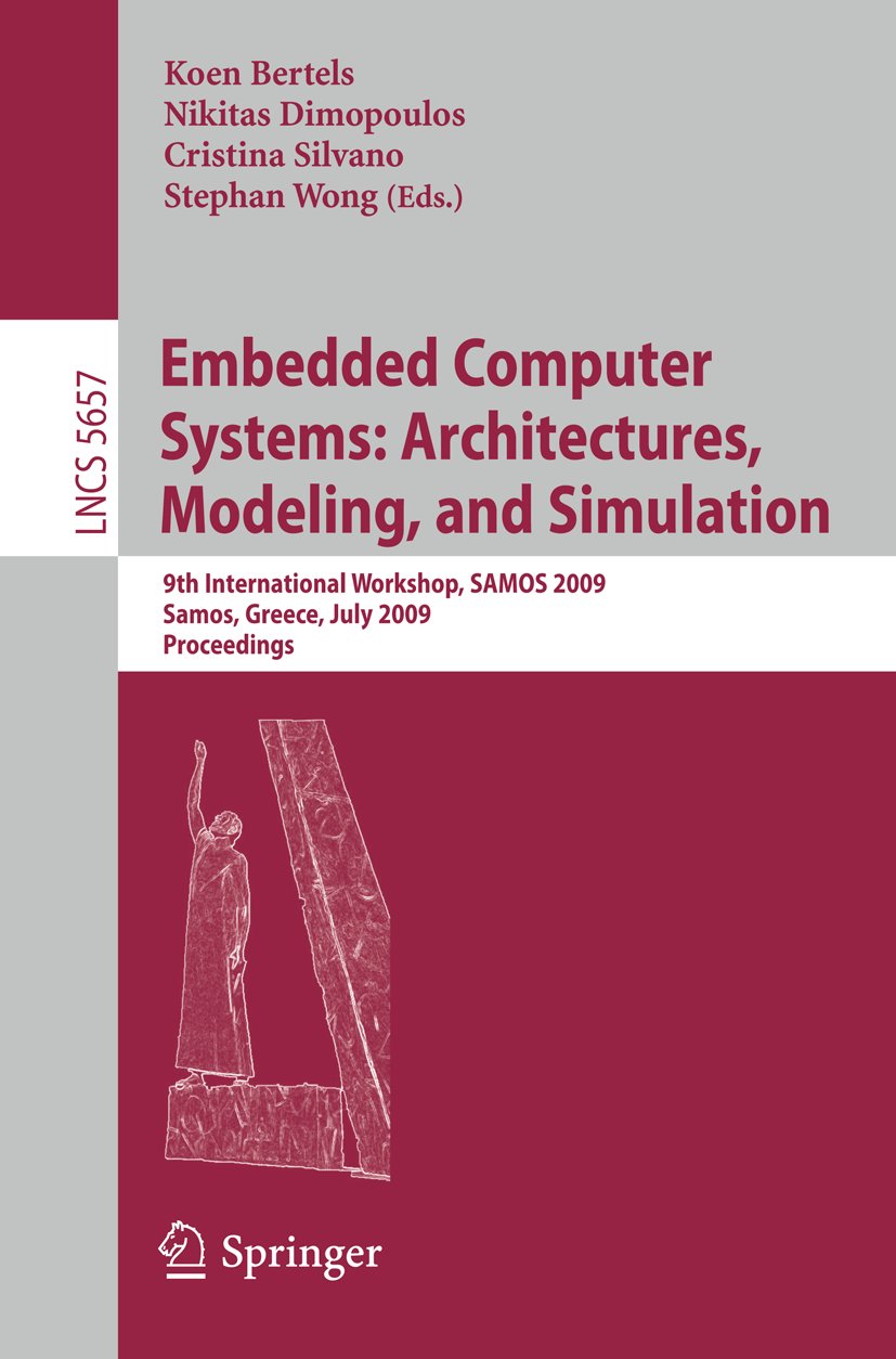 Embedded Computer Systems: Architectures, Modeling, and Simulation