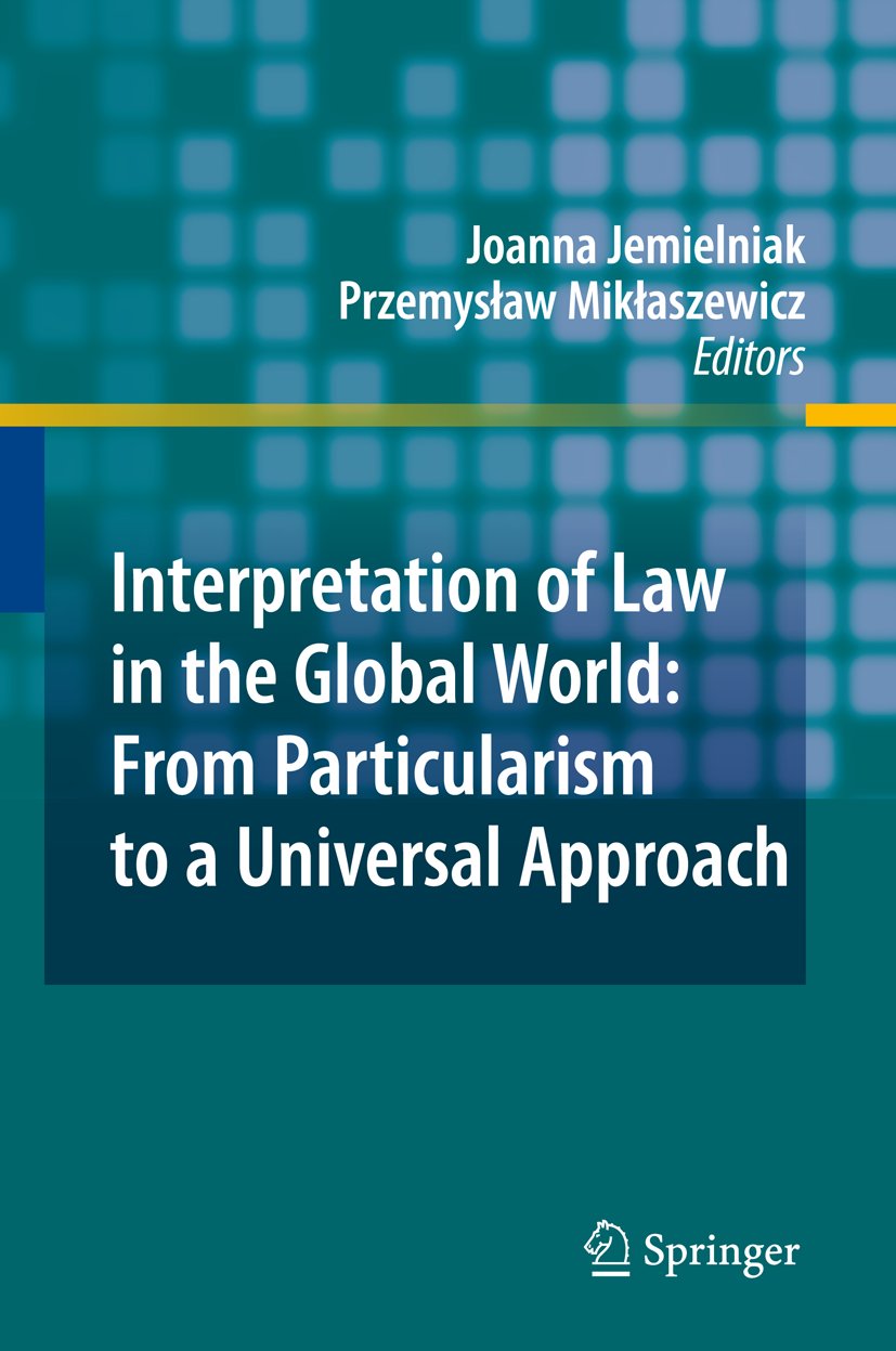 Interpretation of Law in the Global World: From Particularism to a Universal Approach