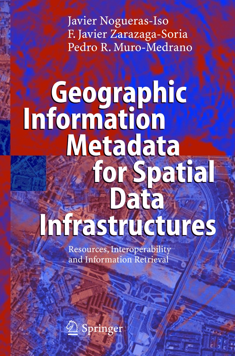 Geographic Information Metadata for Spatial Data Infrastructures