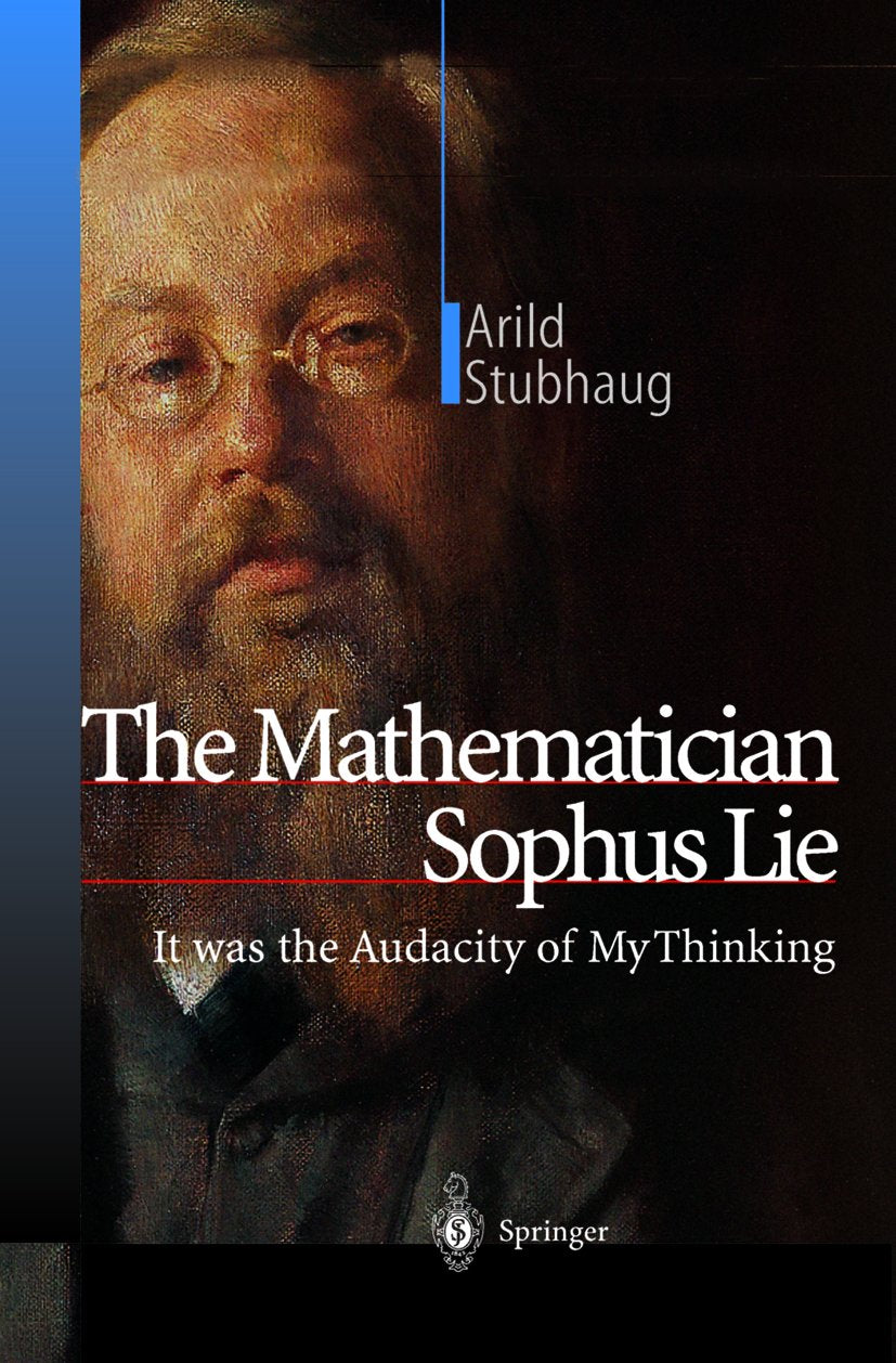 The Mathematician Sophus Lie