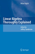 Linear Algebra Thoroughly Explained