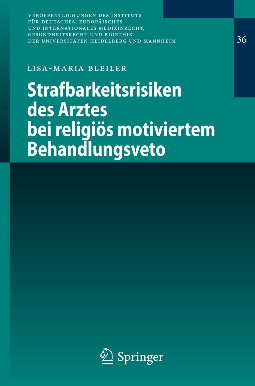 Veröffentlichungen des Instituts für Deutsches, Europäisches und Internationales Medizinrecht, Gesundheitsrecht und Bioethik der Universitäten Heidelberg und Mannheim