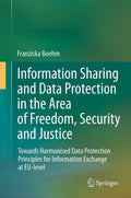 Information Sharing and Data Protection in the Area of Freedom, Security and Justice