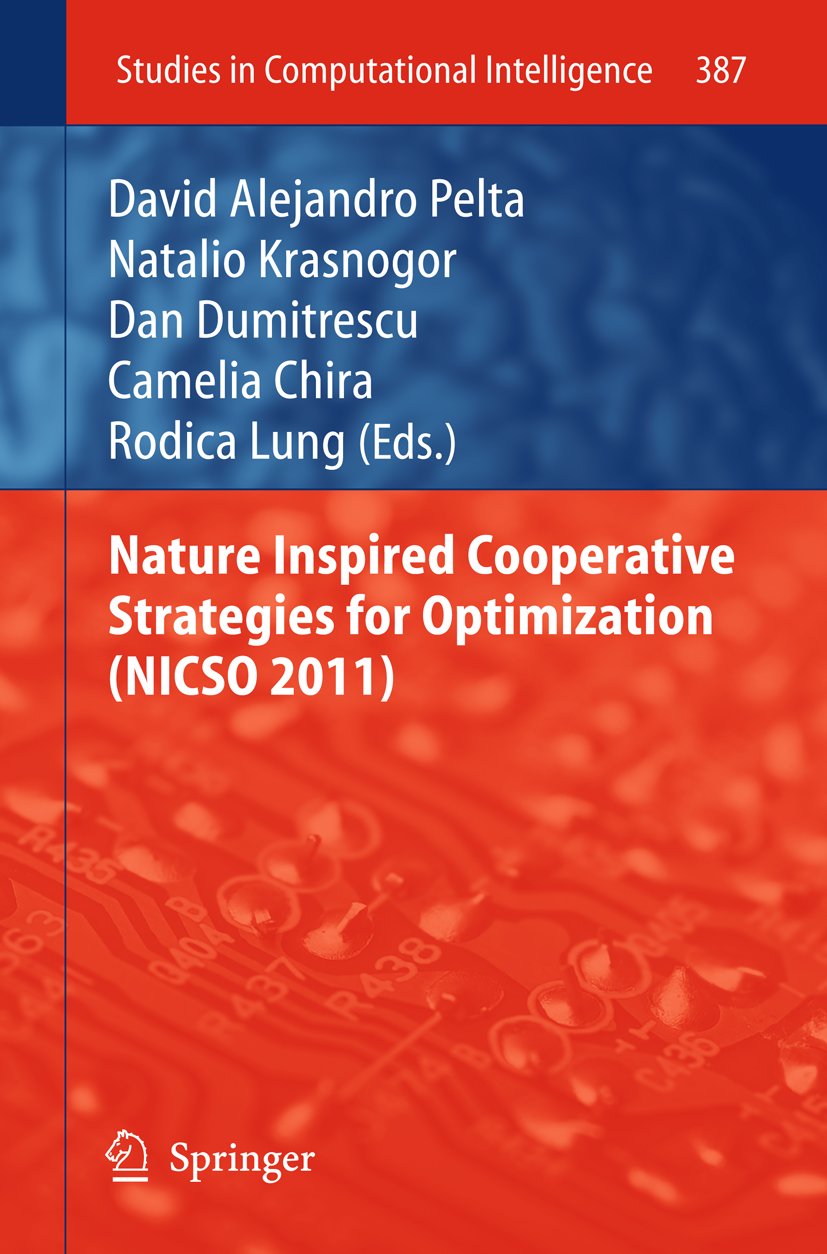 Nature Inspired Cooperative Strategies for Optimization (NICSO 2011)