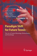 Paradigm Shift for Future Tennis