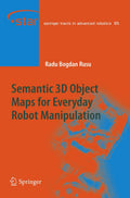Semantic 3D Object Maps for Everyday Robot Manipulation
