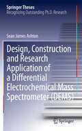 Design, Construction and Research Application of a Differential Electrochemical Mass Spectrometer (DEMS)