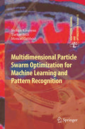 Multidimensional Particle Swarm Optimization for Machine Learning and Pattern Recognition