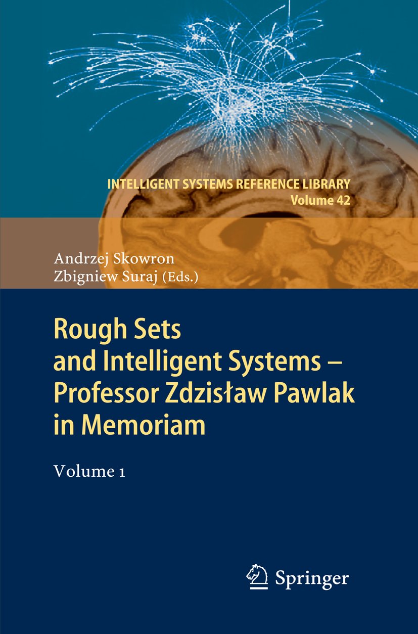 Rough Sets and Intelligent Systems - Professor Zdzis?aw Pawlak in Memoriam