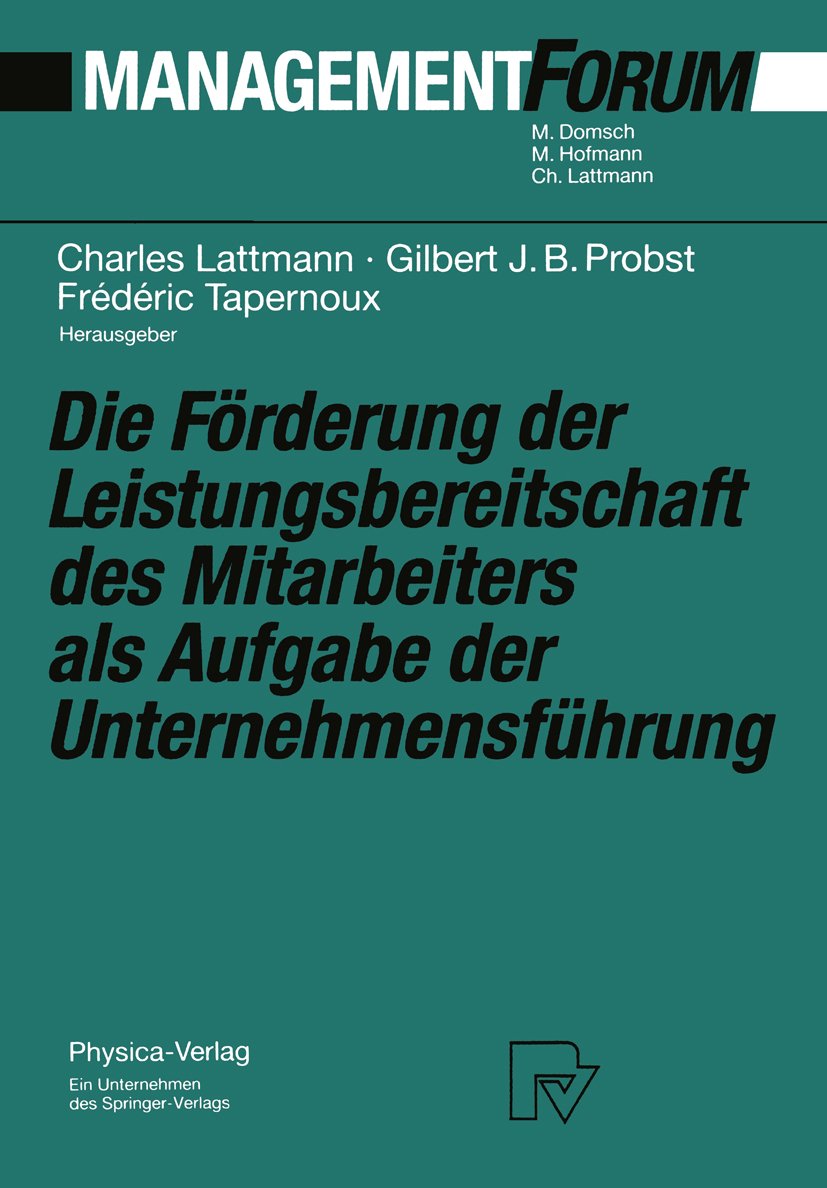 Die Förderung der Leistungsbereitschaft des Mitarbeiters als Aufgabe der Unternehmensführung